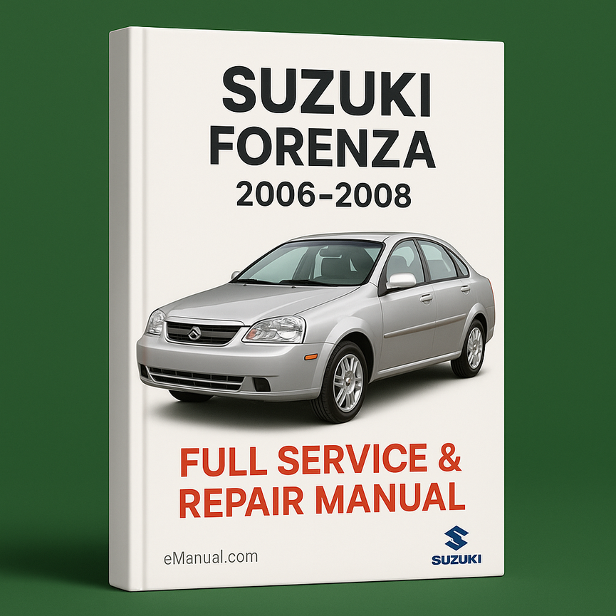 Suzuki Forenza 2006-2008 Full Service & Repair Manual