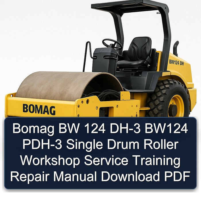 Bomag BW 124 DH-3 BW124 PDH-3 Single Drum Roller Training Service Repair Workshop Manual PDF