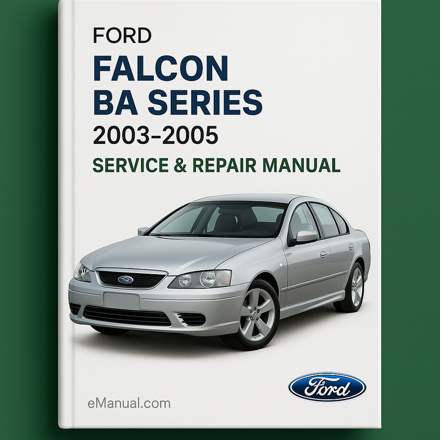 Ford Falcon BA Series 2003-2005 Service Repair Manual