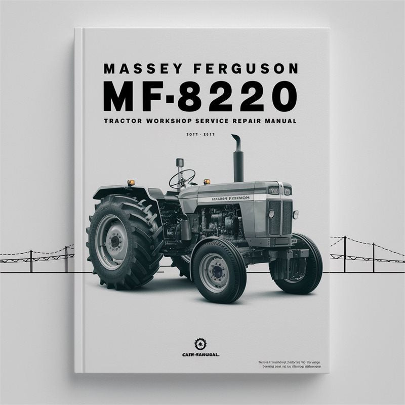 Massey Ferguson MF8220 Tractor Service Repair Workshop Manual PDF
