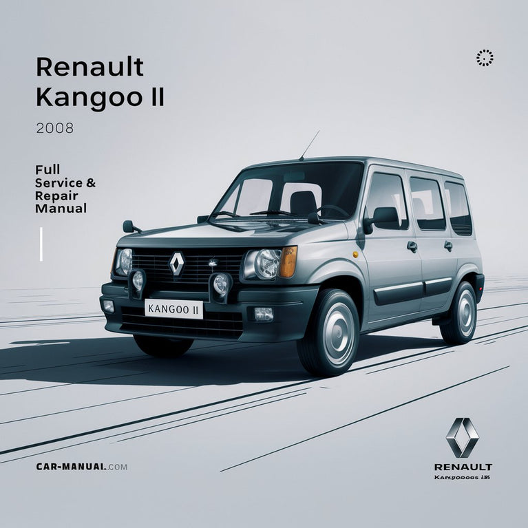 Renault Kangoo II 2008 Full Service & Repair Manual