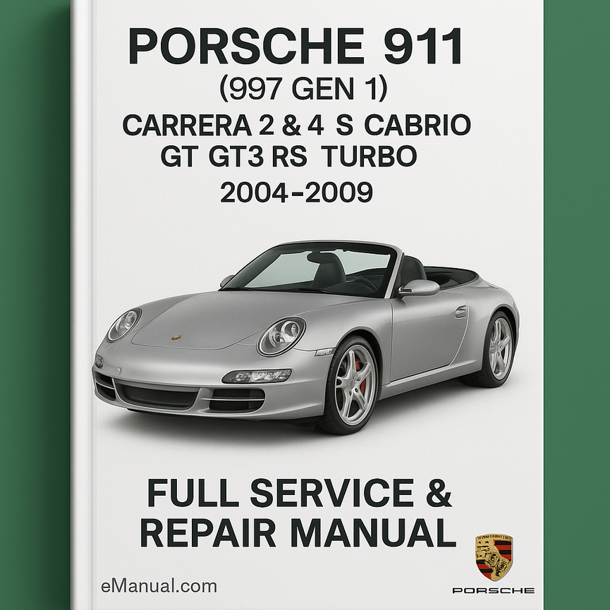 Porsche 911 997 Gen 1 Carrera 2 & 4 S Cabrio GT GT3 RS Turbo 2004-2009 Full Service & Repair Manual