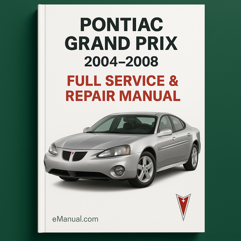 Pontiac Grand-Prix 2004-2008 Full Service & Repair Manual
