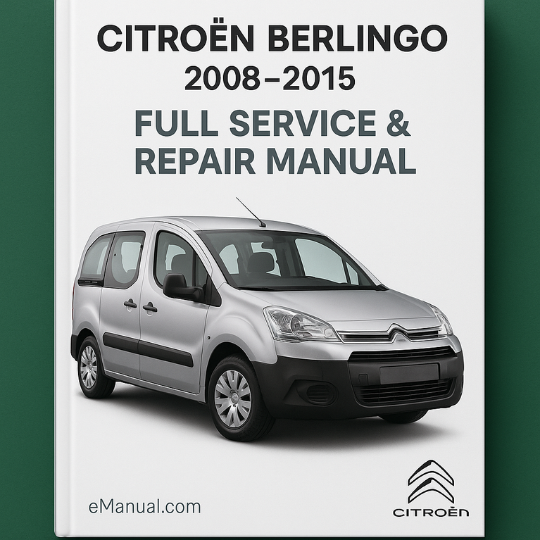 Citroen Berlingo 2008-2015 Full Service Repair Manual