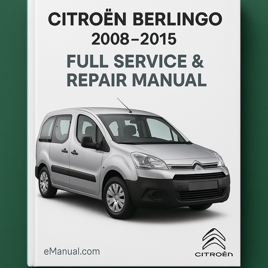 Citroen Berlingo 2008-2015 Full Service Repair Manual