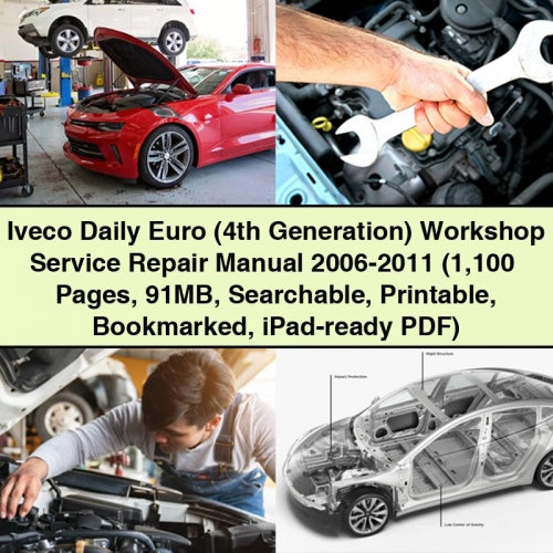 Iveco Daily Euro (4th Generation) Workshop Service Repair Manual 2006-2011 (1 100+ Pages 91MB Searchable Printable Bookmarked iPad-ready PDF) Download