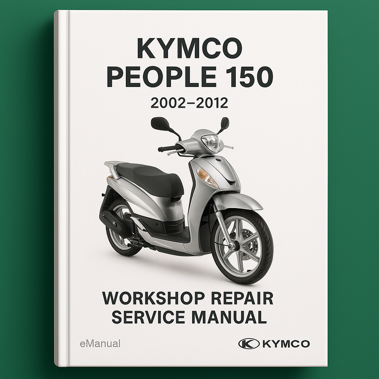 Kymco People 150 2002-2012 Workshop Repair Service Manual