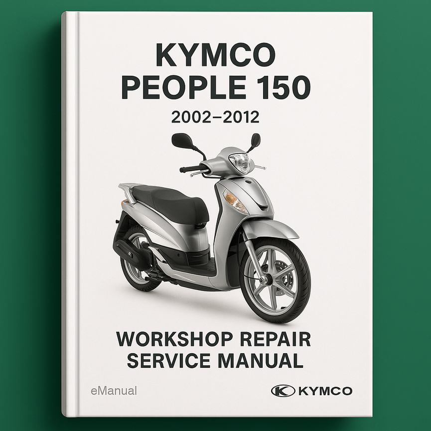 Kymco People 150 2002-2012 Workshop Repair Service Manual