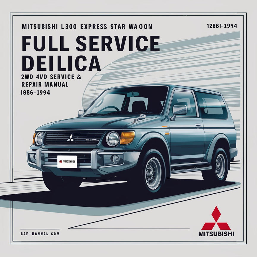 Mitsubishi L300 Express Star Wagon Delica 2WD 4WD Vollständiges Wartungs- und Reparaturhandbuch 1986-1994