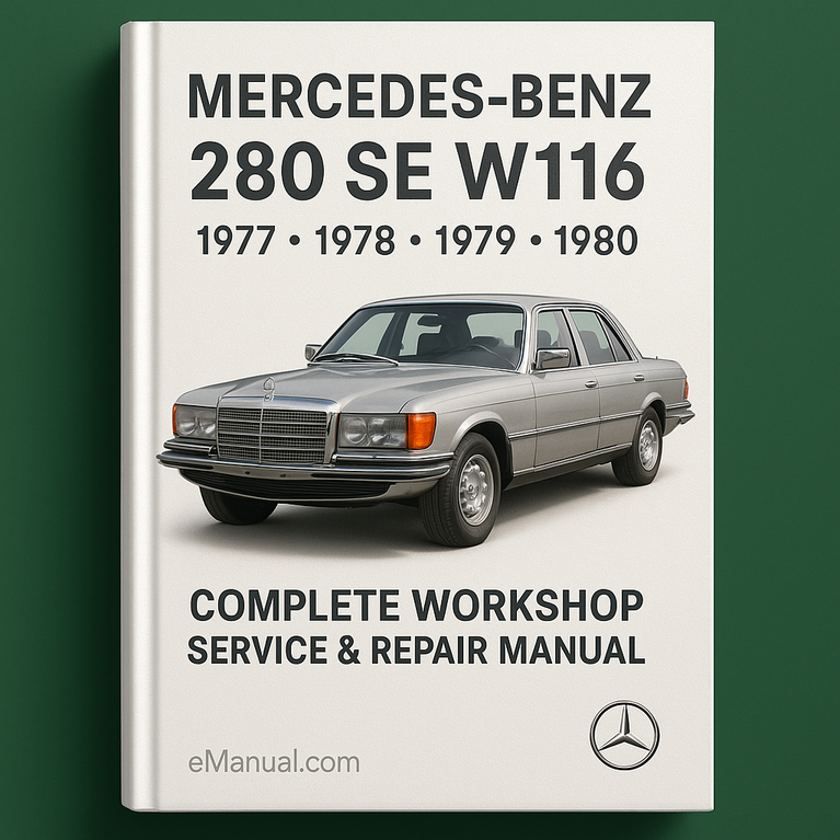Mercedes Benz 280 SE W116 Complete Workshop Service Repair Manual 1977 1978 1979 1980