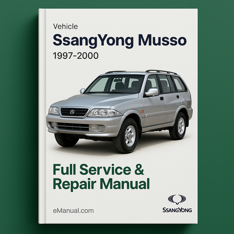 SsangYong Musso 1997-2000 Full Service Repair Manual