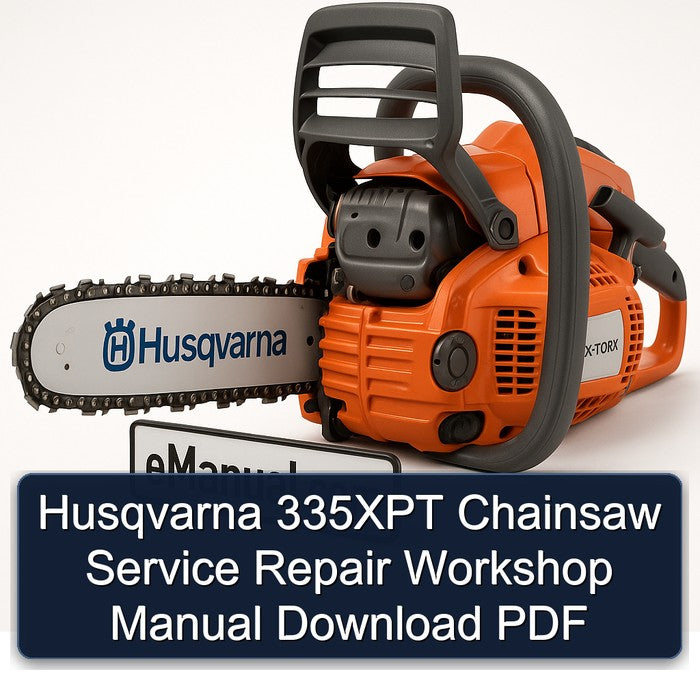 Husqvarna 335XPT Chainsaw Service Repair Workshop Manual PDF
