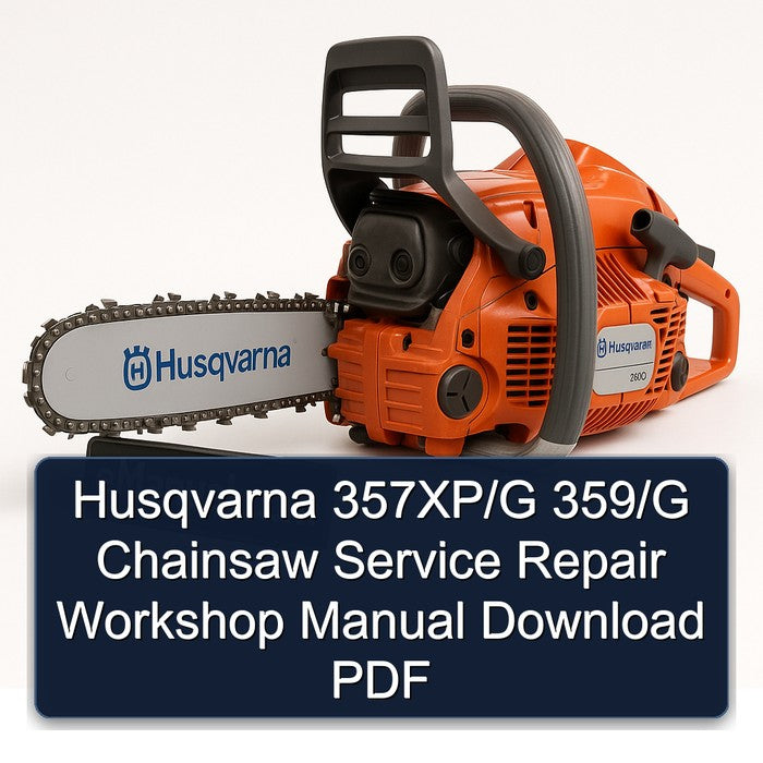 Husqvarna 357xp/g 359/g Chainsaw Service Repair Workshop Manual PDF