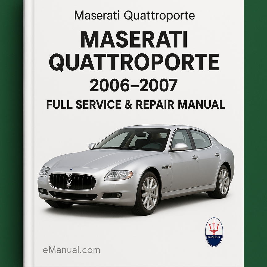 Maserati Quattroporte 2006-2007 Full Service & Repair Manual