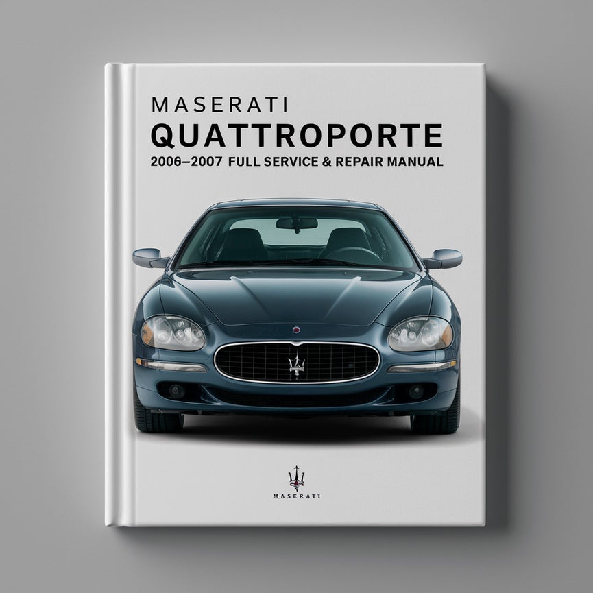 Maserati Quattroporte 2006-2007 Vollständiges Service- und Reparaturhandbuch