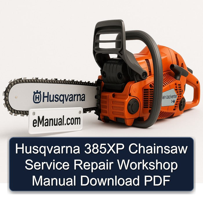 Husqvarna 385XP Chainsaw Service Repair Workshop Manual PDF