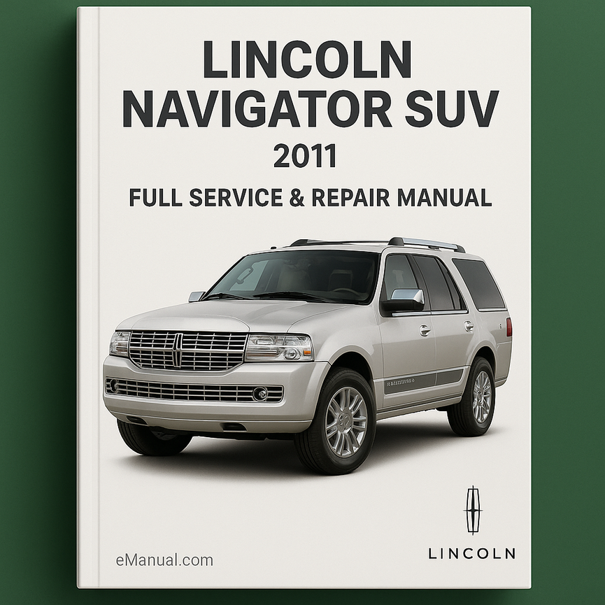 Manual de servicio y reparación completo del SUV Lincoln Navigator 2011
