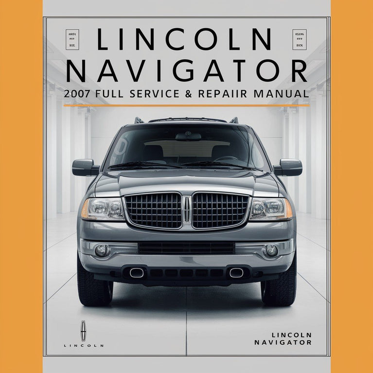 Manual de servicio y reparación completo de Lincoln Navigator 2007