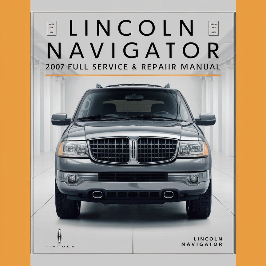 Lincoln Navigator 2007 Full Service & Repair Manual