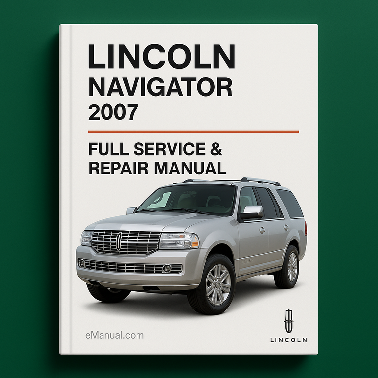 Lincoln Navigator 2007 Full Service & Repair Manual