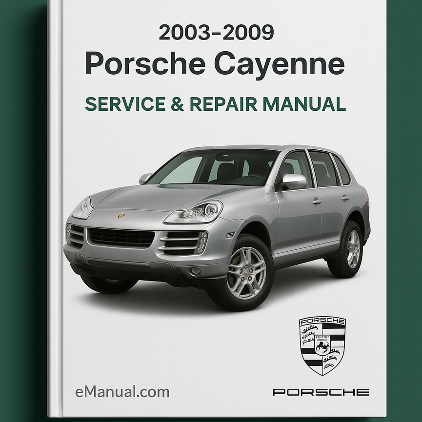 2003-2009 Porsche Cayenne Service Repair Manual