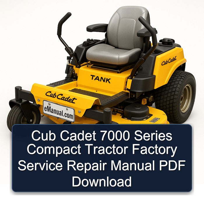 Cub Cadet 7000 Series Compact Tractor Service Repair Workshop Manual PDF