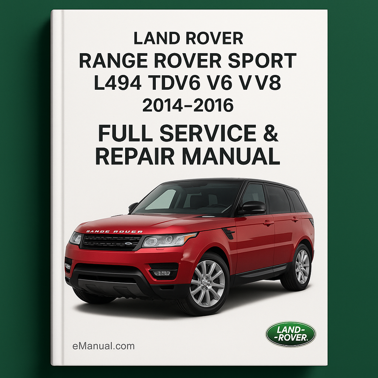 Land Rover Range Rover Sport L494 Tdv6 V6 V8 2014-2016 Full Service & Repair Manual
