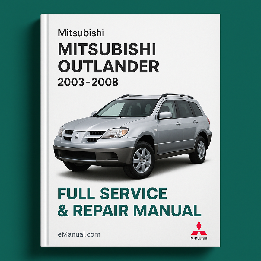 Mitsubushi OUTLAndER 2003-2008 Full Service Repair Manual