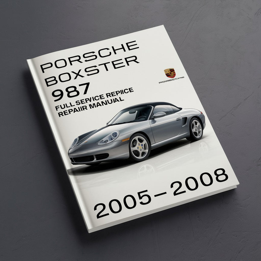 PORSCHE BOXSTER 987 2005-2008 Komplettes Service-Reparaturhandbuch