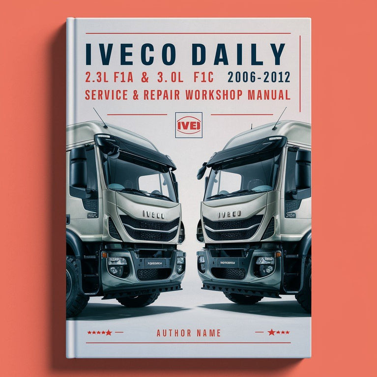 Iveco Daily 2.3L F1A &amp; 3.0L F1C 2006-2012 Service- und Reparaturwerkstatthandbuch