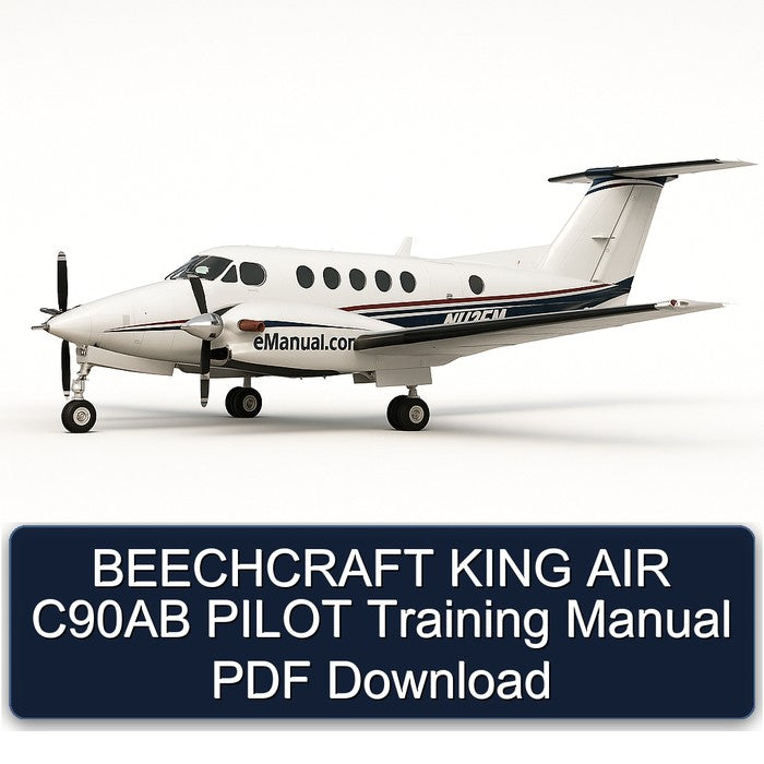 Beechcraft King AIR C90AB Pilot Training Service Repair Workshop Manual PDF