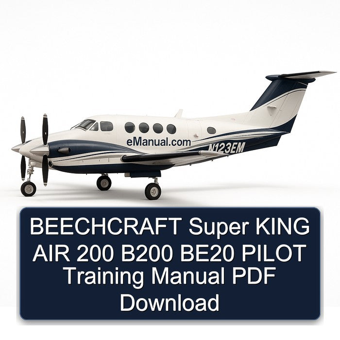 Beechcraft Super King AIR 200 B200 BE20 Pilot Training Service Repair Workshop Manual PDF