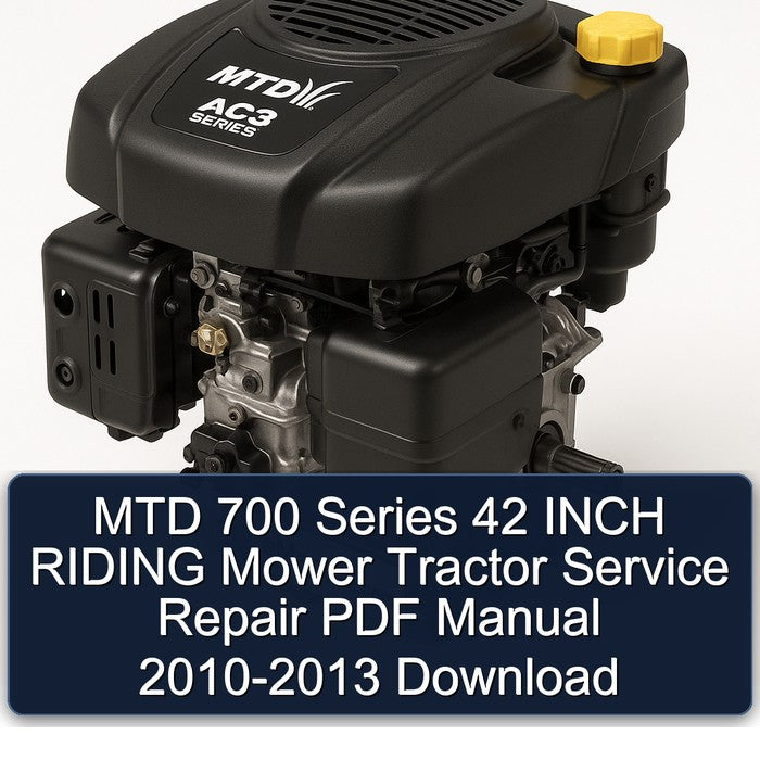 2010-2013 MTD 700 Series 42 Inch Riding Mower Tractor Service Repair Workshop Manual PDF