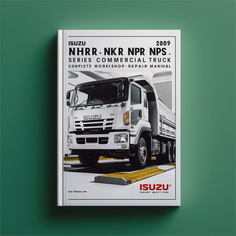 2004-2009 Isuzu NPR NHR NKR NQR NPS Series Commercial Truck Service Repair Workshop Manual PDF