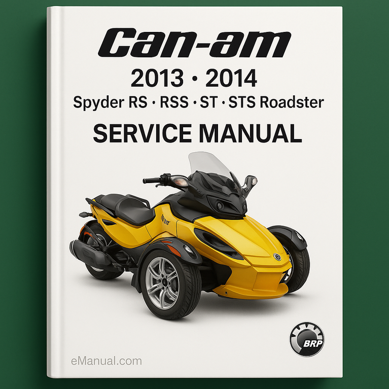 Can-Am 2013 2014 Spyder RS RSS ST STS Roadster Srvce Manual
