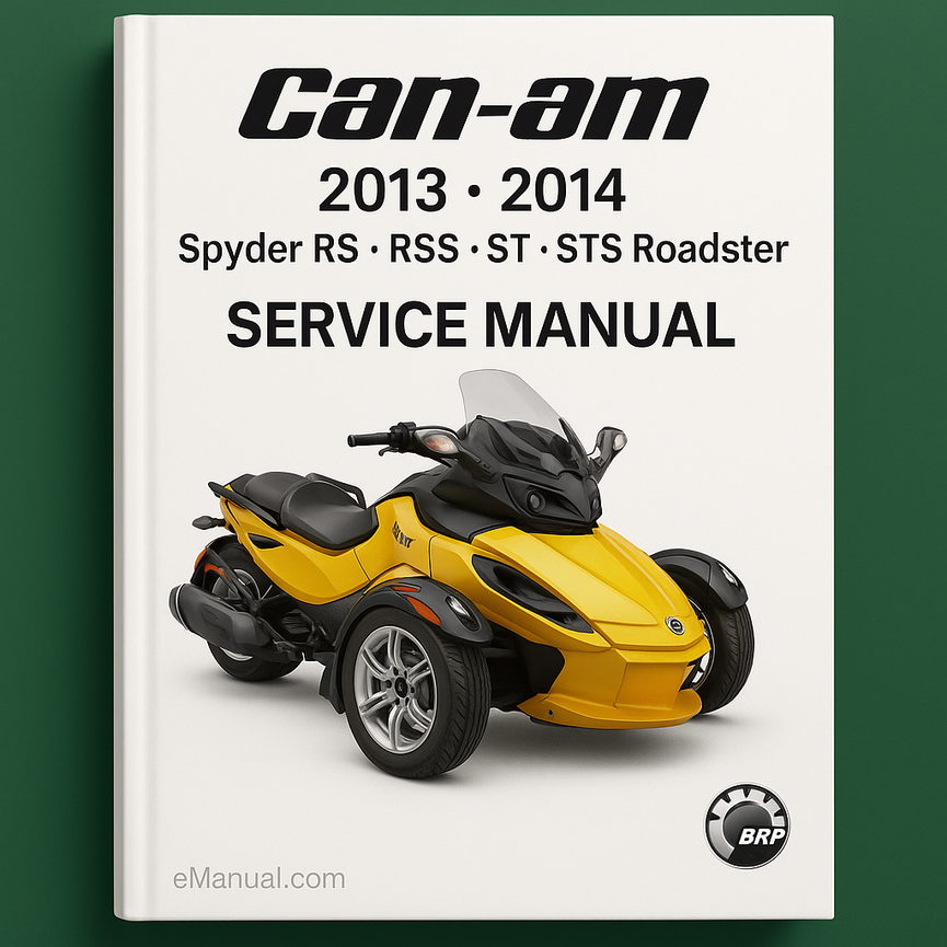Can-Am 2013 2014 Spyder RS RSS ST STS Roadster Srvce Manual