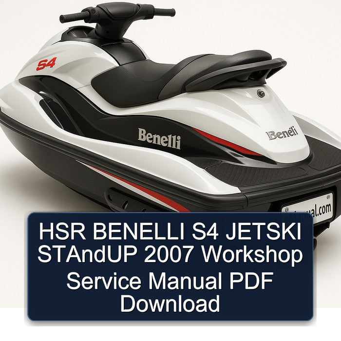2007 HSR Benelli S4 Jetski Standup Service Repair Workshop Manual PDF