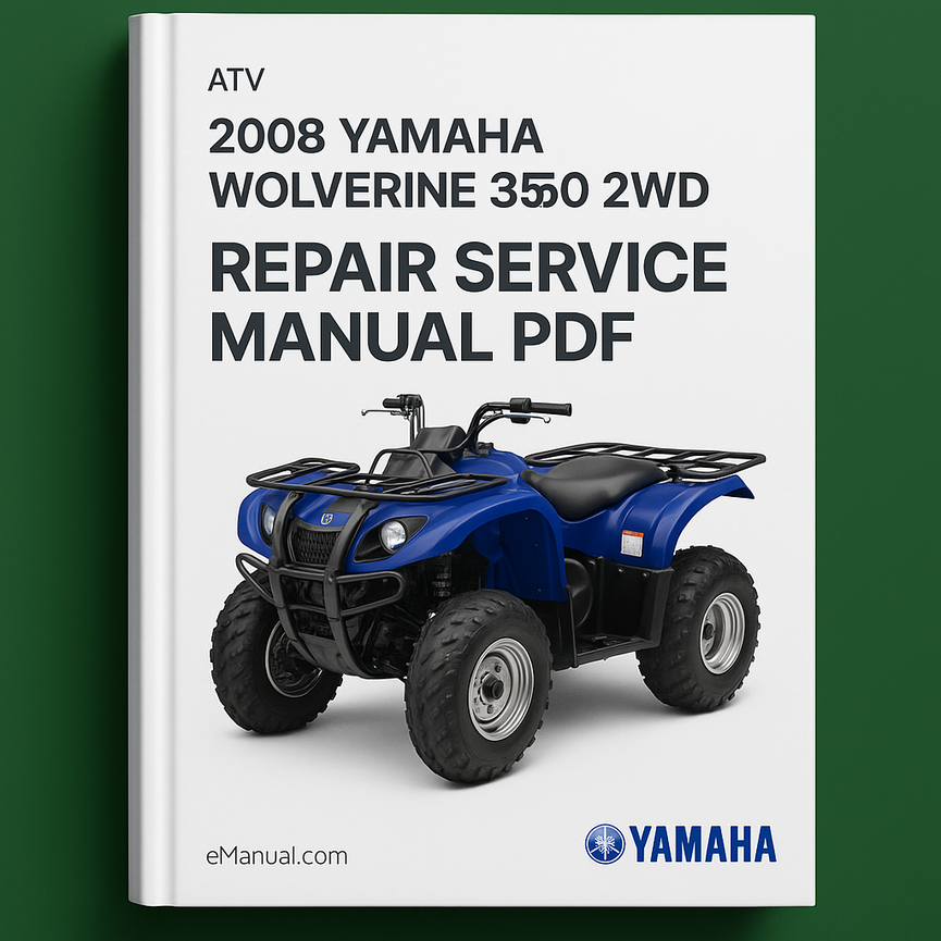 2008 Yamaha WOLVERINE 350 2WD ATV Repair Service MAUAL PDF