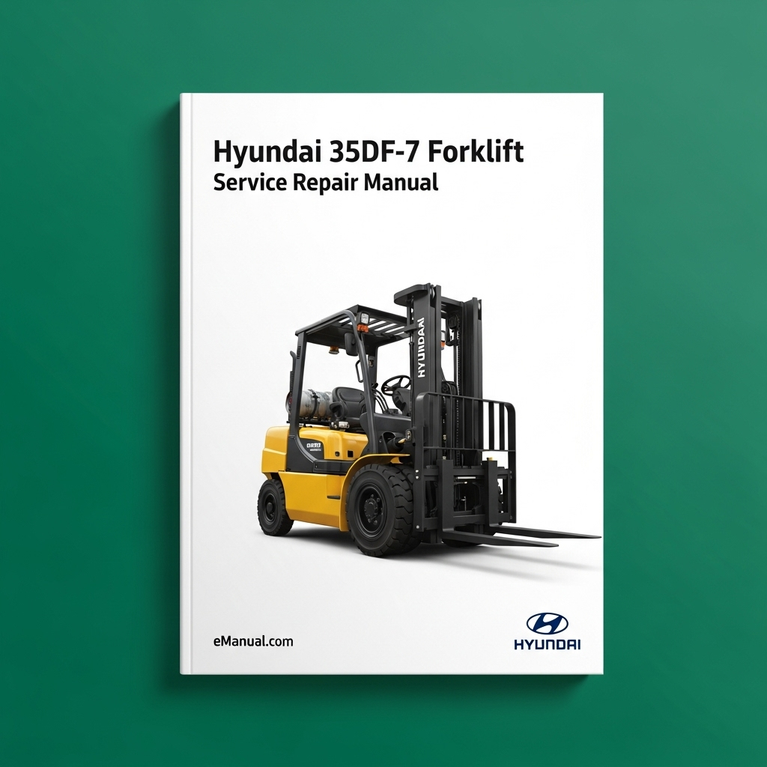 HYUNDAI 35DF-7 FORKLIFT Truck Service Repair Manual - Download PDF