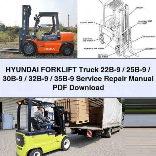 HYUNDAI FORKLIFT Truck 22B-9 / 25B-9 / 30B-9 / 32B-9 / 35B-9 Service Repair Manual