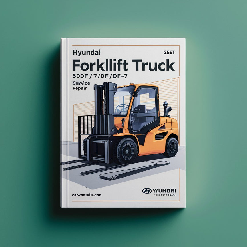HYUNDAI FORKLIFT Truck 50DF-7 / 60DF-7 / 70DF-7 Service Repair Manual