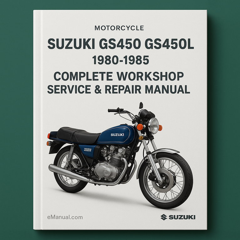 Suzuki GS450 GS450L Motorcycle Complete Workshop Service Repair Manual 1980 1981 1982 1983 1984 1985