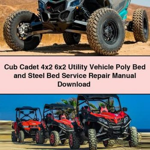 Cub Cadet 4x2 6x2 Utility Vehicle Poly Bed Steel Service Repair Workshop Manual PDF