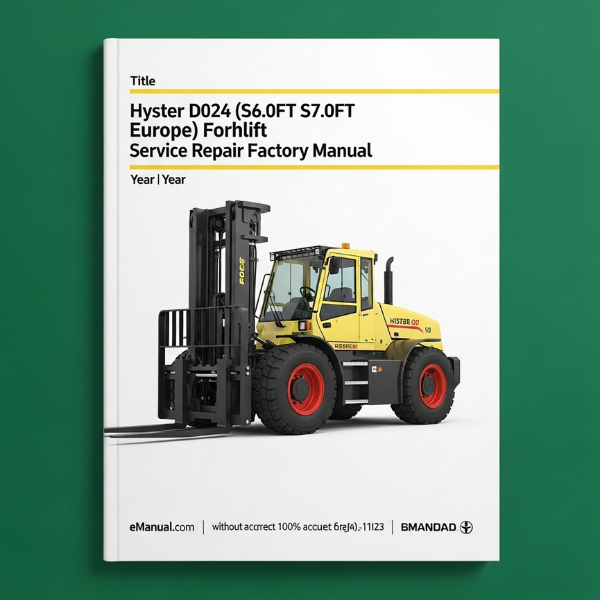 Hyster D024 (S6.0FT S7.0FT Europe) Forklift Service Repair Factory Manual Instant Download PDF