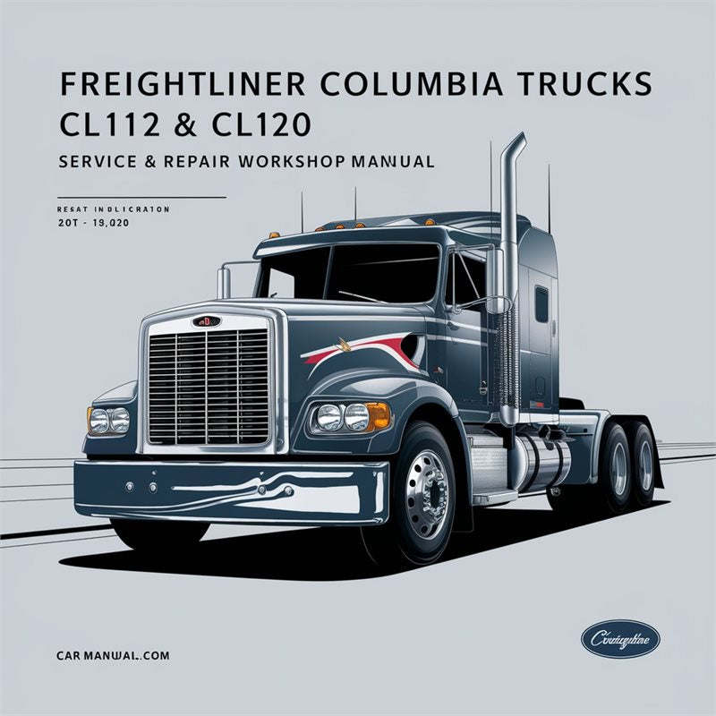 Freightliner S2C Columbia Trucks CL112 CL120 Service Repair Workshop Manual PDF