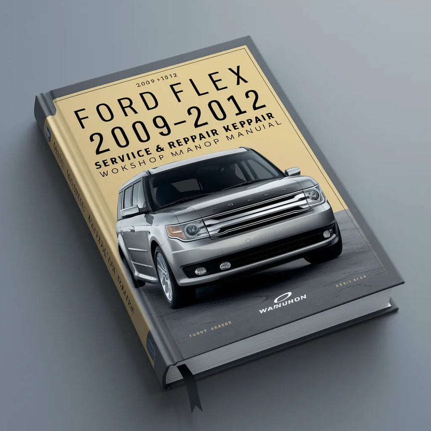 Ford Flex 2009-2012 Service & Repair Workshop Manual