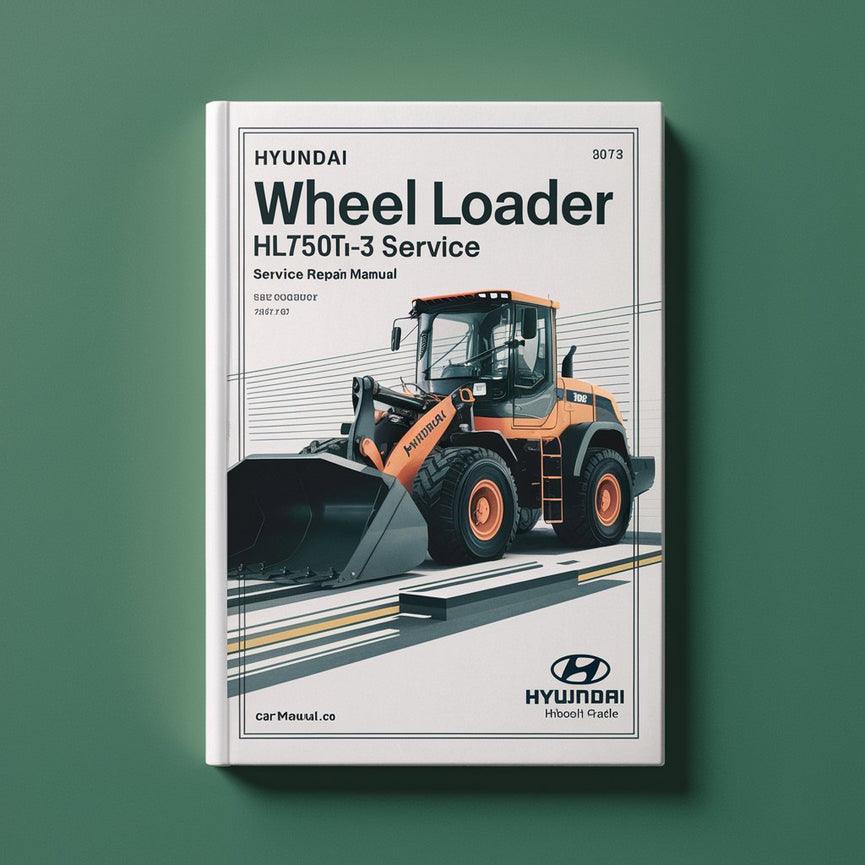 Hyundai Wheel Loader HL750TM-3 Service Manual