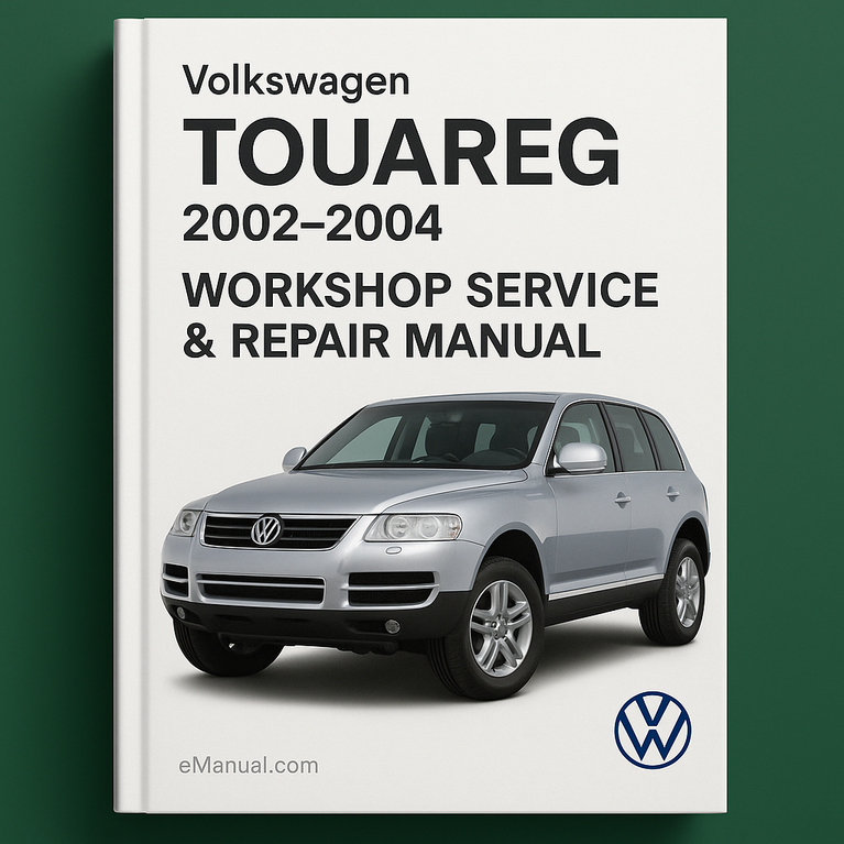 Volkswagen Touareg 2002-2004 Workshop Service Repair Manual