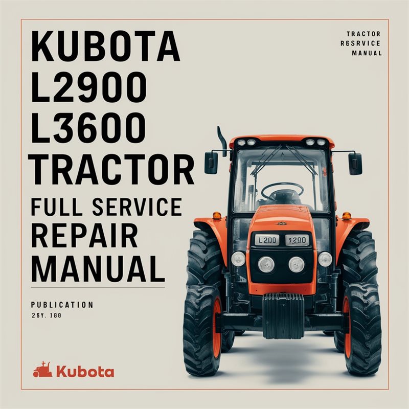Kubota L2900 L3300 L3600 L4200 Tractor Service Repair Workshop Manual PDF