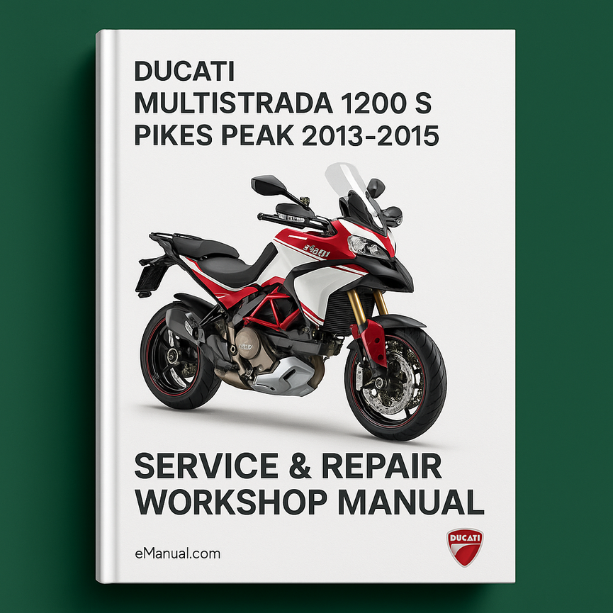 Ducati Multistrada 1200 S Pikes Peak 2013-2015 Service & Repair Workshop Manual